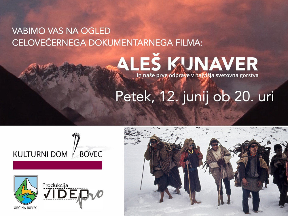 V BOVCU BO 12. JUNIJA PREDVAJAN CELOVEČERNI DOKUMENTARNI FILM O ALEŠU KUNAVERJU, enem najpomembnejših slovenskih alpinistov in pionirju himalajskih odprav.